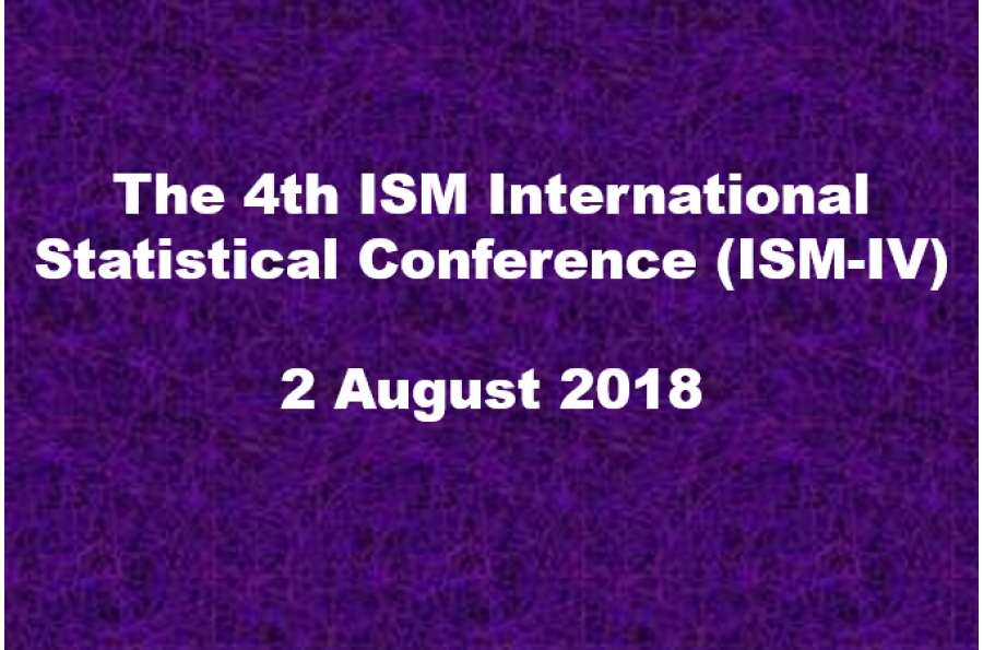 The 4th ISM International Statistical Conference (ISMIV) SERC